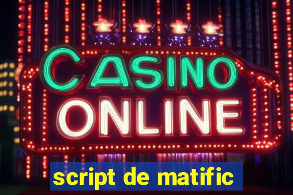 script de matific